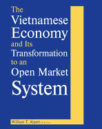 The Vietnamese Economy and Its Transformation to an Open Market System