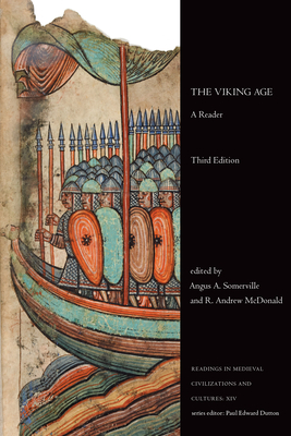 The Viking Age: A Reader, Third Edition - Somerville, Angus A (Editor), and McDonald, R Andrew (Editor)