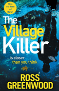 The Village Killer: DI Barton is back! A BRAND NEW gripping crime thriller from Ross Greenwood