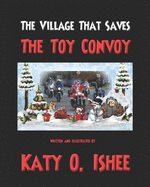 The Village That Saves The Toy Convoy: Inspired by True Events