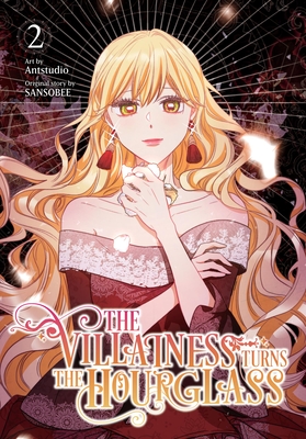 The Villainess Turns the Hourglass, Vol. 2 - Antstudio, and Sansobee (Original Author), and Jankowski, Adam