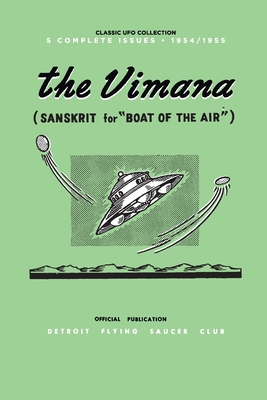 The Vimana: Classic UFO Collection 1954-1955: Official Publication of the Detroit Flying Saucer Club - Tenney, John E L, and Marxer, Laura (Contributions by), and Maday, Henry