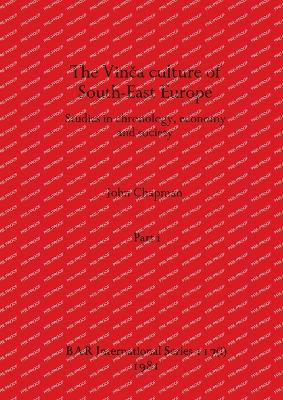 The Vin a culture of South-East Europe, Part i - Chapman, John