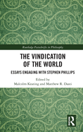 The Vindication of the World: Essays Engaging with Stephen Phillips