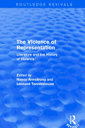 The Violence of Representation (Routledge Revivals): Literature and the History of Violence