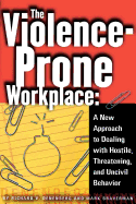 The Violence-Prone Workplace