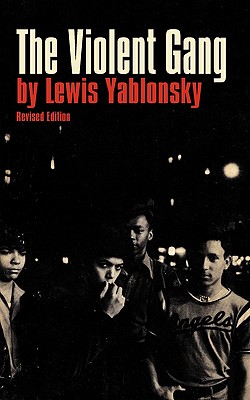 The Violent Gang - Yablonsky, Lewis