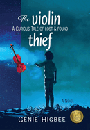 The Violin Thief: A Curious Tale of Lost & Found