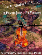 The Violinist's Planner: The Premiere Journal For Violinists