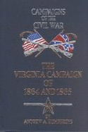 The Virginia Campaign of 1864 and 1865