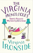 The Virginia Monologues: Why Growing Old is Great