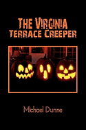 The Virginia Terrace Creeper: A Halloween Story