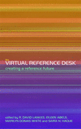 The Virtual Reference Desk: Creating a Reference Future