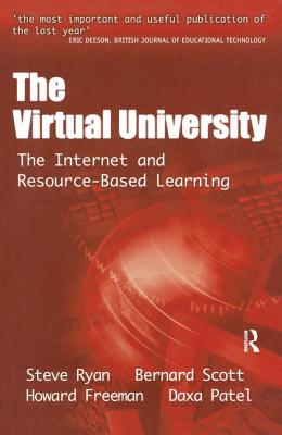The Virtual University: The Internet and Resource-Based Learning - Ryan, Steve, and Scott, Bernard, and Freeman, Howard
