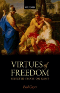 The Virtues of Freedom: Selected Essays on Kant