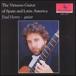 The Virtuoso Guitar of Spain and Latin America