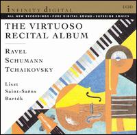 The Virtuoso Recital Album - Arkady Marasch (violin); Igor Resensky (piano); Ilya Konovalov (violin); Jana Brovkina (piano); Jekaterina Besanova (cello);...
