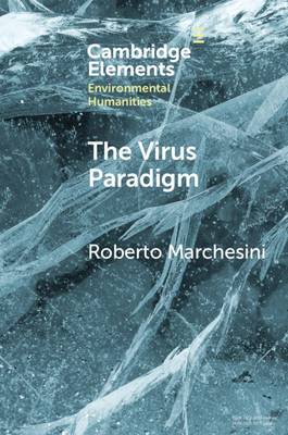 The Virus Paradigm - Marchesini, Roberto, and De Sanctis, Sarah (Translated by)