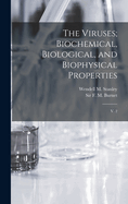 The Viruses; Biochemical, Biological, and Biophysical Properties: V. 2