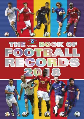 The Vision Book of Football Records 2018 - Batty, Clive