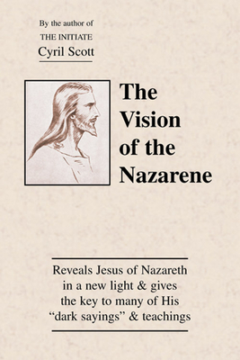 The Vision of the Nazarene - Scott, Cyril