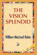 The Vision Splendid