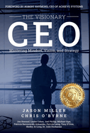 The Visionary CEO: Mastering Mindset, Vision, and Strategy