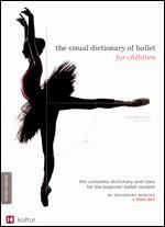 The Visual Dictionary of Ballet for Children - 