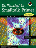 The VisualAge for Smalltalk Primer Book With CD-ROM