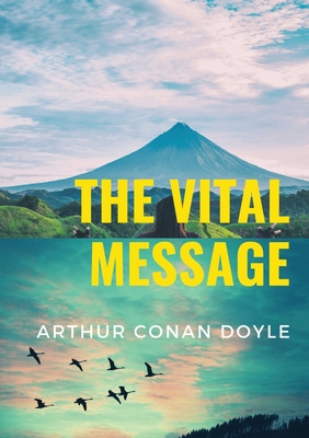 The Vital Message - Doyle, Arthur Conan, Sir