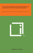 The Vital Need for Greater Financial Support of Pure Science Research: Reprint and Circular Series of the National Research Council, No. 65