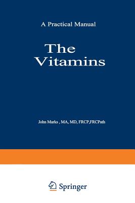 The Vitamins: Their Role in Medical Practice - Marks, J