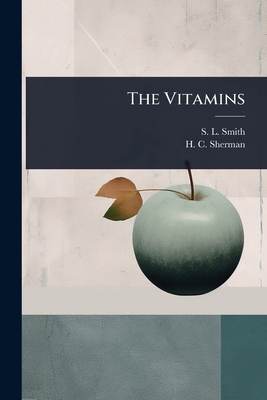 The Vitamins - Smith, S L, and Sherman, H C