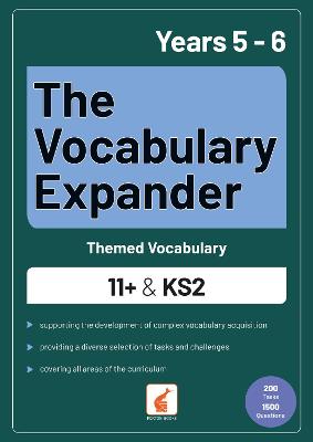 The Vocabulary Expander: Themed Vocabulary for 11+ and KS2 - Years 5 and 6 - Books, Foxton, and Webley, Jan