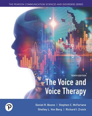 The Voice and Voice Therapy, Pearson Etext -- Access Card - Boone, Daniel, and McFarlane, Stephen, and Von Berg, Shelley