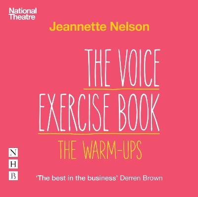 The Voice Exercise Book: The Warm-Ups - Nelson, Jeannette