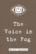 The Voice in the Fog