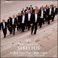 The Voice of Sibelius - Tom Nyman (tenor); Tommi Hakala (baritone); Ylioppilaskunnan Laulajat (choir, chorus); Lahti Symphony Orchestra;...