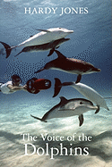 The Voice of the Dolphins