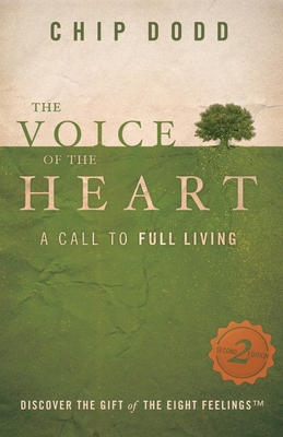The Voice of the Heart: A Call to Full Living - Dodd, Chip
