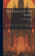 The Voice Of The Spirit: Responsive Services From The "imitaton Of Christ" Selected And Arranged