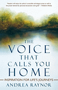 The Voice That Calls You Home: Inspiration for Life's Journeys