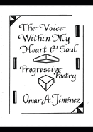 The Voice Within My Heart & Soul: Progressive Poetry 1983-1989