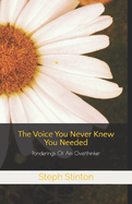 'The Voice You Never Knew You Needed': Ponderings Of An Overthinker