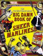 The Von Hoffmann Bros.' Big Damn Book of Sheer Manliness