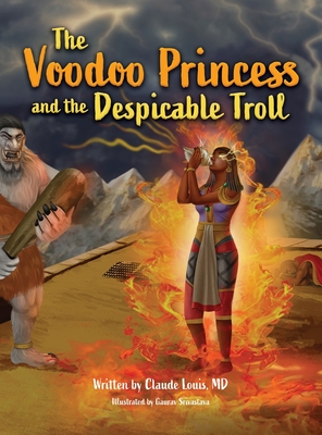 The Voodoo Princess and the Despicable Troll - Louis, Claude, and Srivastava, Gaurav (Illustrator)