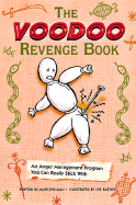 The Voodoo Revenge Book: An Anger Management Program You Can Really Stick with
