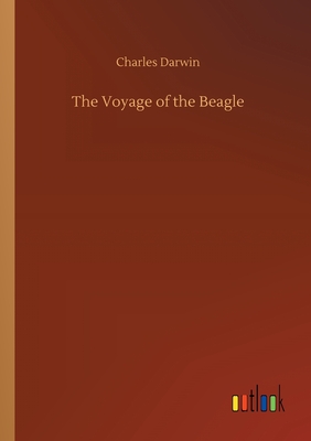 The Voyage of the Beagle - Darwin, Charles