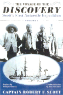 The Voyage of the Discovery: Scott's First Antarctic Expedition, 1901-1904 - Scott, Robert Falcon, and Nansen, Fridtjof, Dr. (Preface by), and MacPhee, Ross (Introduction by)