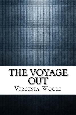 The Voyage Out - Woolf, Virginia